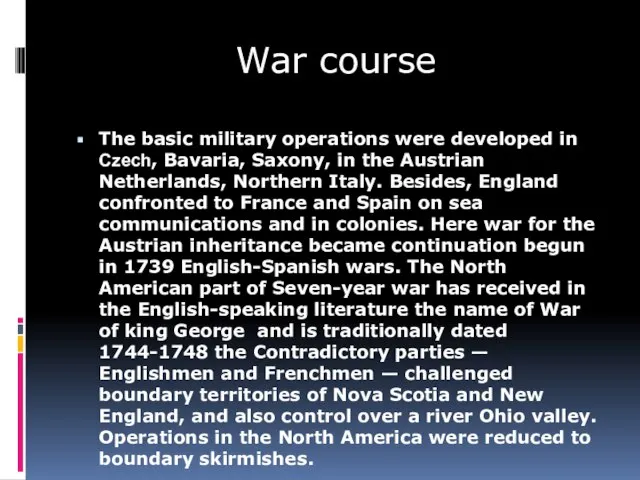 War course The basic military operations were developed in Czech, Bavaria, Saxony,