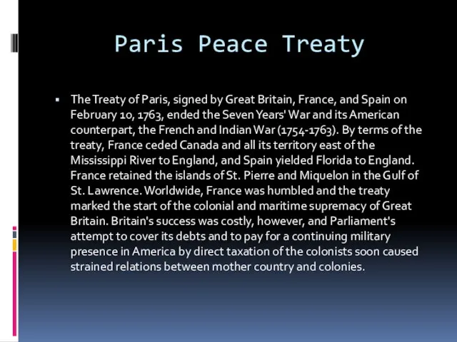 Paris Peace Treaty The Treaty of Paris, signed by Great Britain, France,