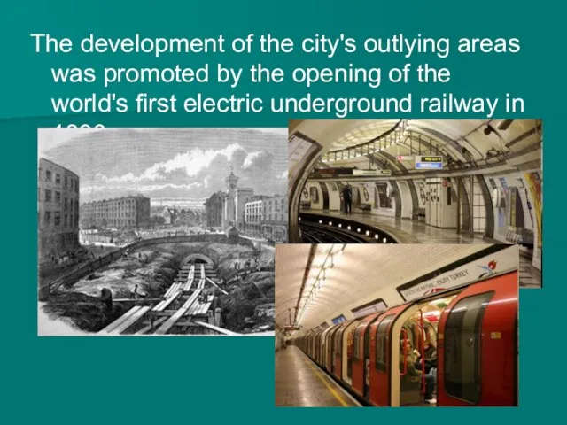 The development of the city's outlying areas was promoted by the opening