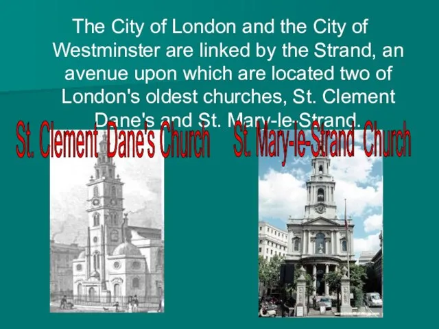 The City of London and the City of Westminster are linked by