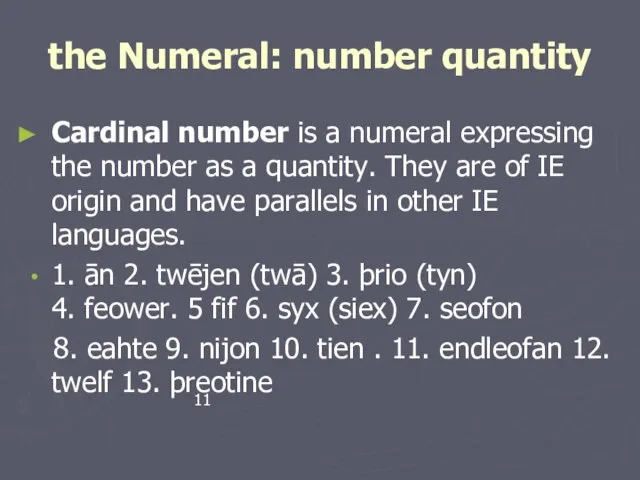 the Numeral: number quantity Cardinal number is a numeral expressing the number