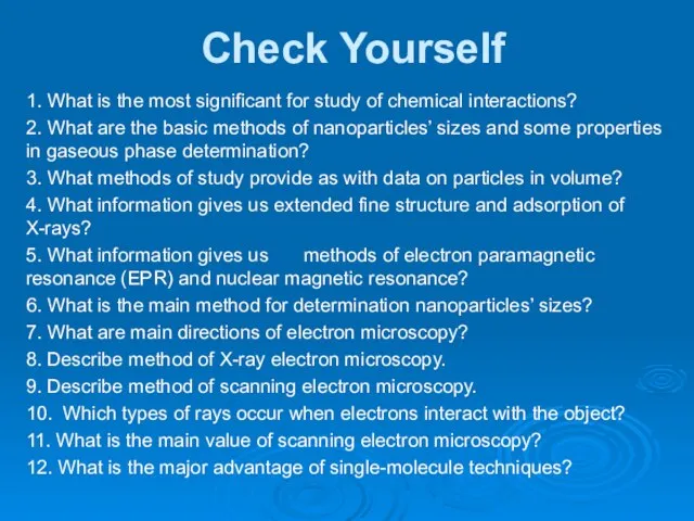 Check Yourself 1. What is the most significant for study of chemical