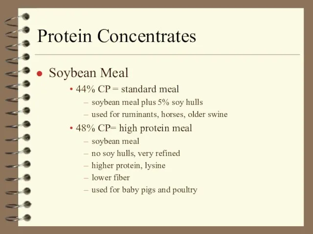 Protein Concentrates Soybean Meal 44% CP = standard meal soybean meal plus