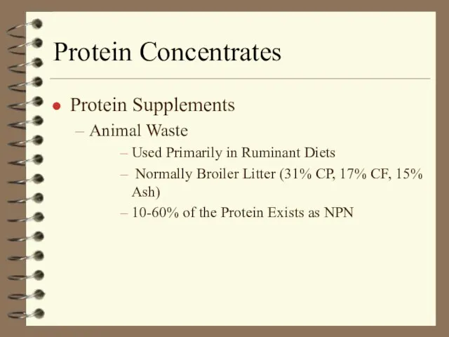 Protein Concentrates Protein Supplements Animal Waste Used Primarily in Ruminant Diets Normally
