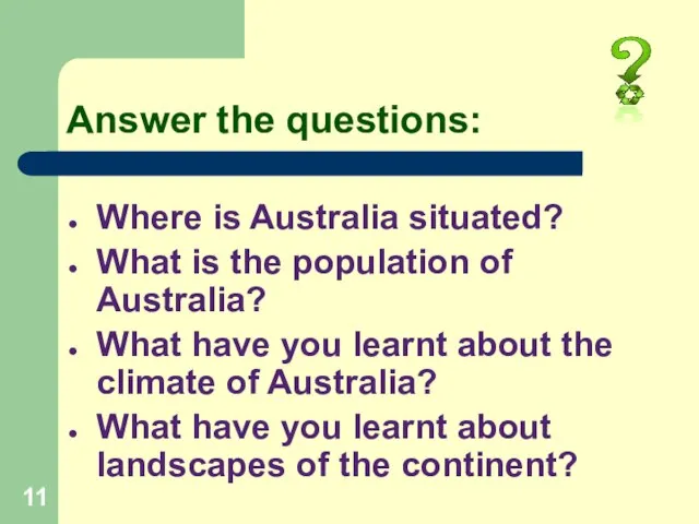 Answer the questions: Where is Australia situated? What is the population of
