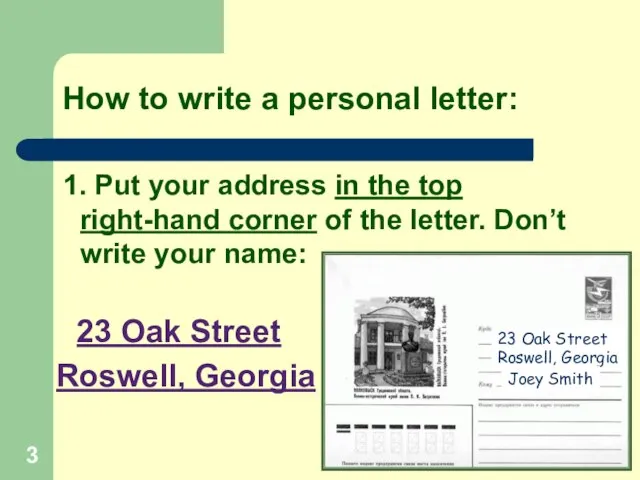 How to write a personal letter: 1. Put your address in the