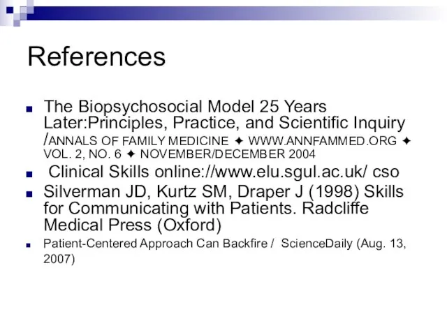 References The Biopsychosocial Model 25 Years Later:Principles, Practice, and Scientific Inquiry /ANNALS