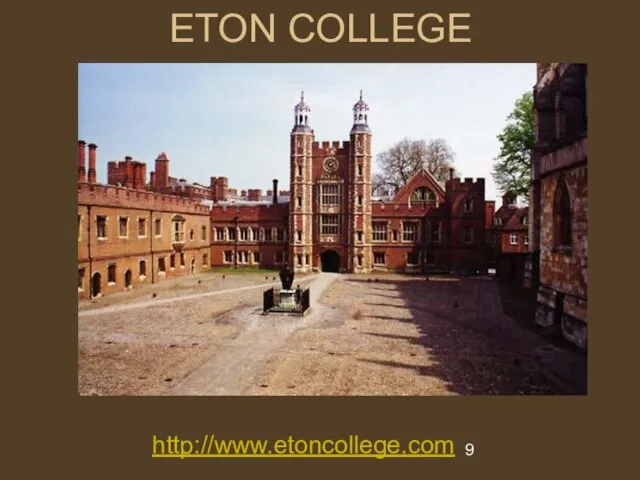 ETON COLLEGE http://www.etoncollege.com