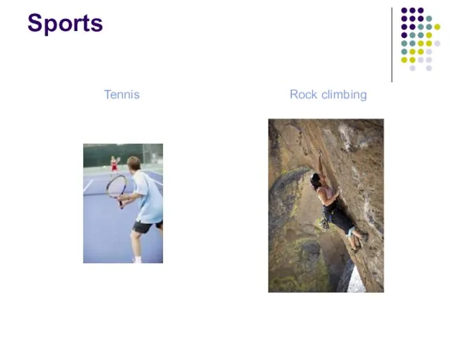 Sports Tennis Rock climbing