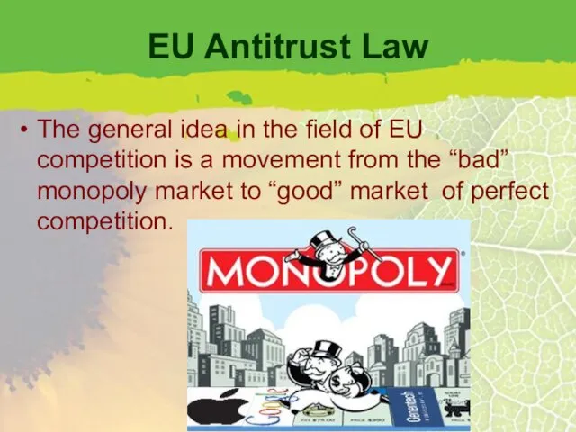 EU Antitrust Law The general idea in the field of EU competition