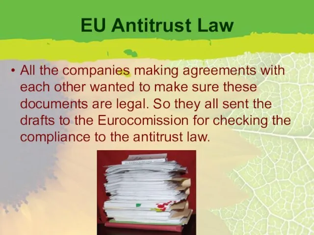 EU Antitrust Law All the companies making agreements with each other wanted