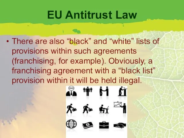 EU Antitrust Law There are also “black” and “white” lists of provisions