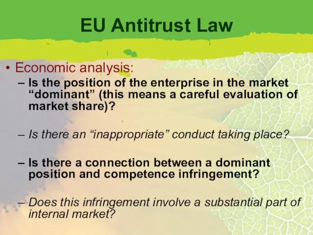 EU Antitrust Law Economic analysis: Is the position of the enterprise in