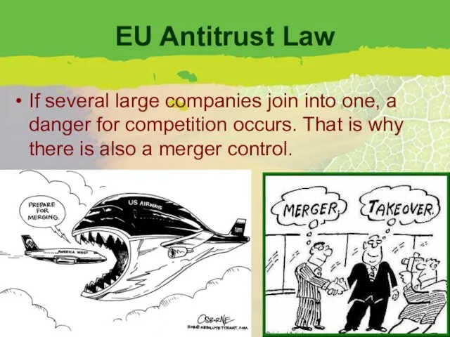 EU Antitrust Law If several large companies join into one, a danger