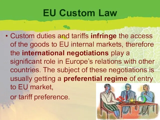 EU Custom Law Custom duties and tariffs infringe the access of the