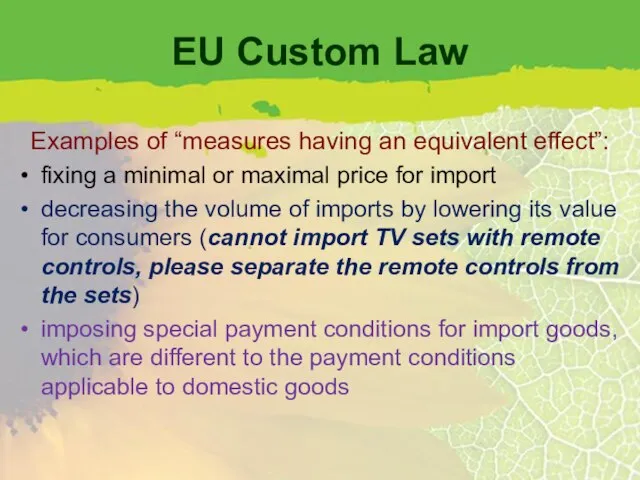EU Custom Law Examples of “measures having an equivalent effect”: fixing a