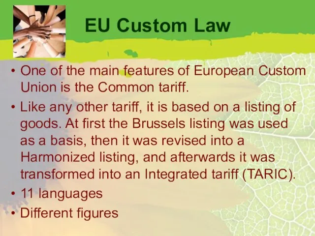 EU Custom Law One of the main features of European Custom Union