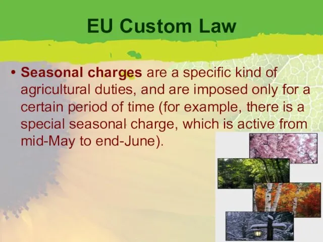 EU Custom Law Seasonal charges are a specific kind of agricultural duties,