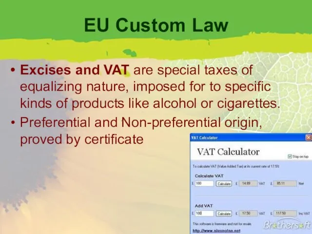 EU Custom Law Excises and VAT are special taxes of equalizing nature,