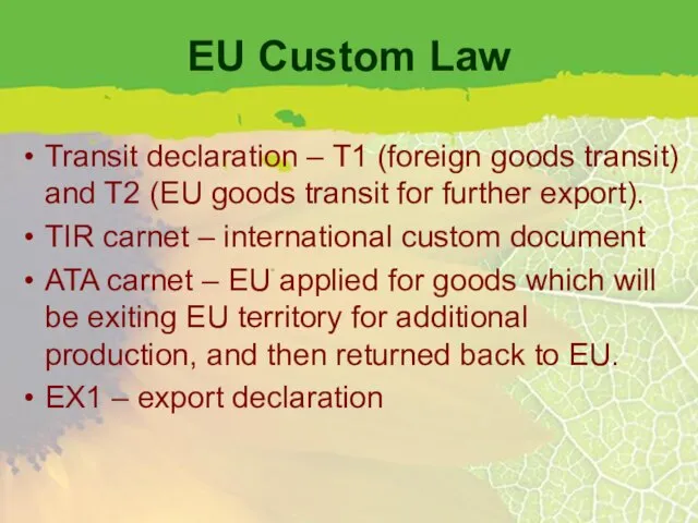 EU Custom Law Transit declaration – T1 (foreign goods transit) and T2