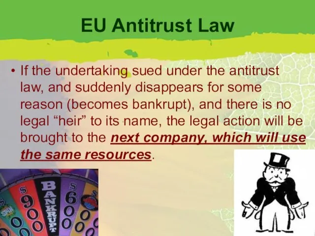 EU Antitrust Law If the undertaking sued under the antitrust law, and