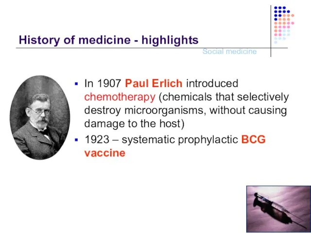 History of medicine - highlights In 1907 Paul Erlich introduced chemotherapy (chemicals