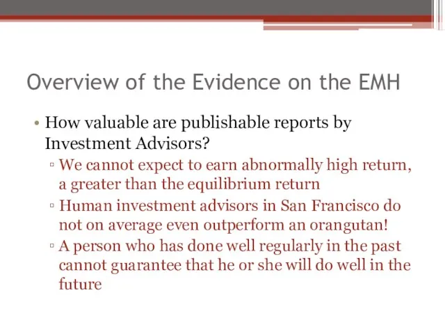 Overview of the Evidence on the EMH How valuable are publishable reports