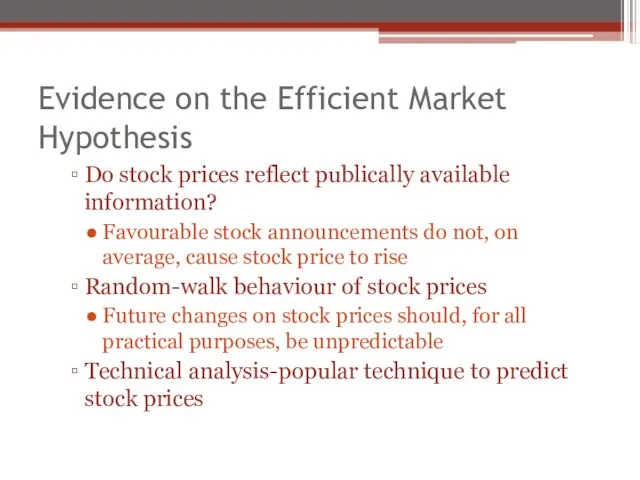 Evidence on the Efficient Market Hypothesis Do stock prices reflect publically available