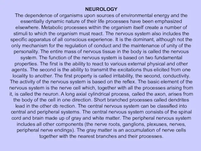 NEUROLOGY The dependence of organisms upon sources of environmental energy and the