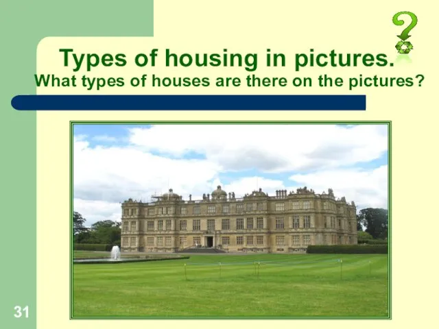 Types of housing in pictures. What types of houses are there on the pictures?