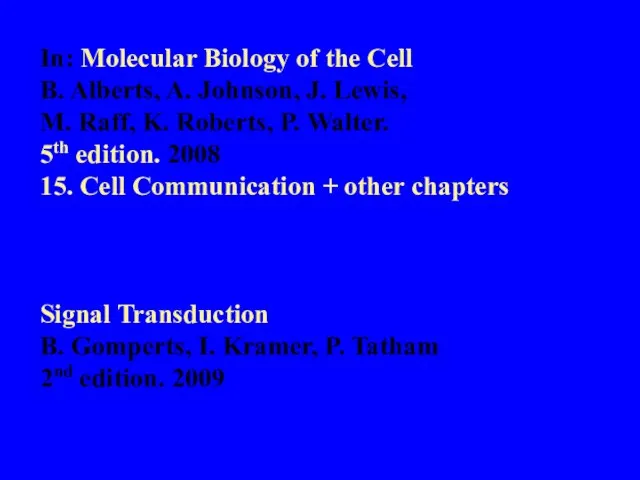 In: Molecular Biology of the Cell B. Alberts, A. Johnson, J. Lewis,