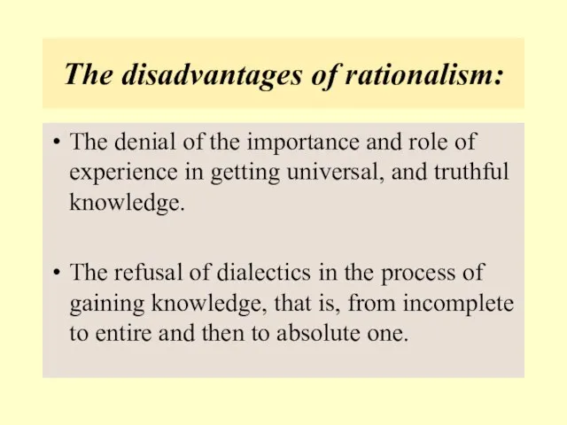 The disadvantages of rationalism: The denial of the importance and role of