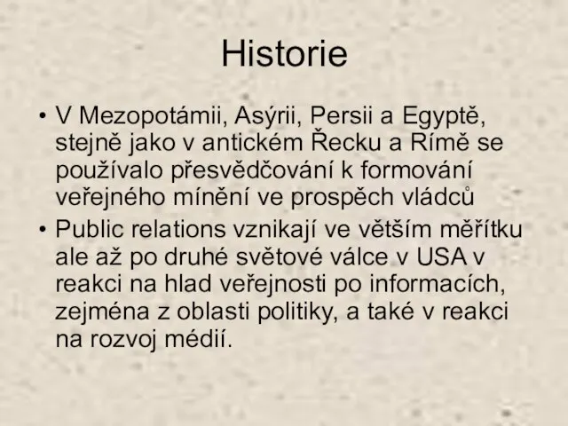Historie V Mezopotámii, Asýrii, Persii a Egyptě, stejně jako v antickém Řecku