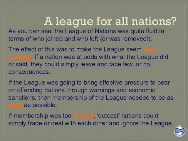 A league for all nations? As you can see, the League of