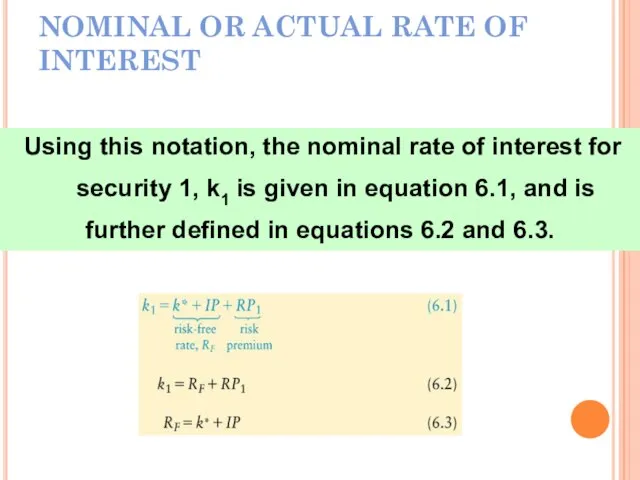 NOMINAL OR ACTUAL RATE OF INTEREST Using this notation, the nominal rate