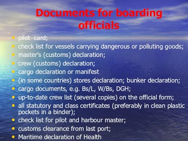 Documents for boarding officials pilot card; check list for vessels carrying dangerous