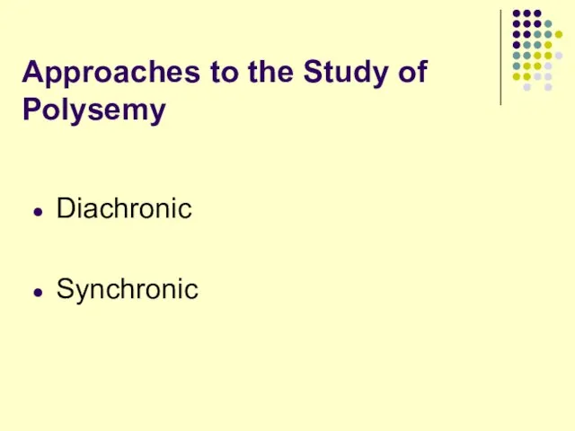 Approaches to the Study of Polysemy Diachronic Synchronic
