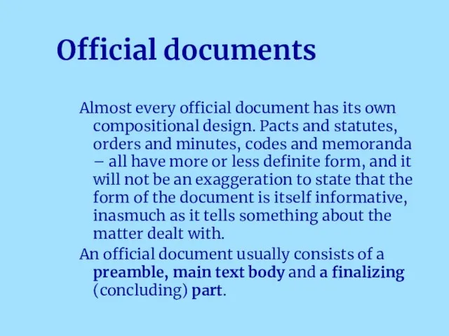 Official documents Almost every official document has its own compositional design. Pacts