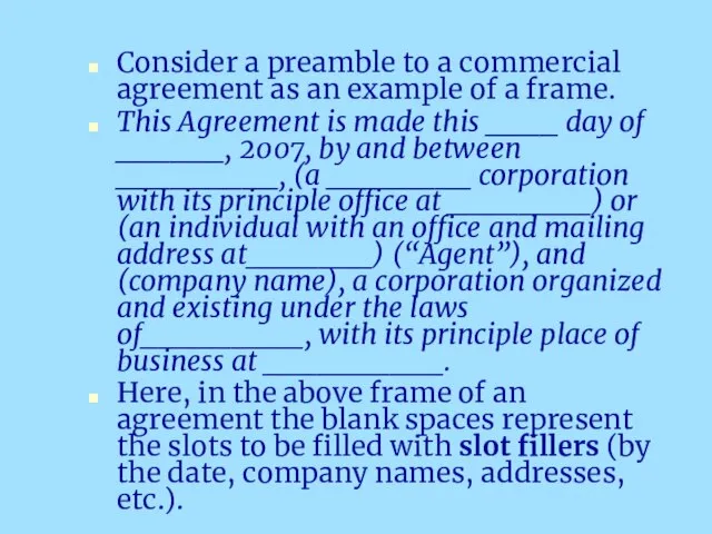 Consider a preamble to a commercial agreement as an example of a