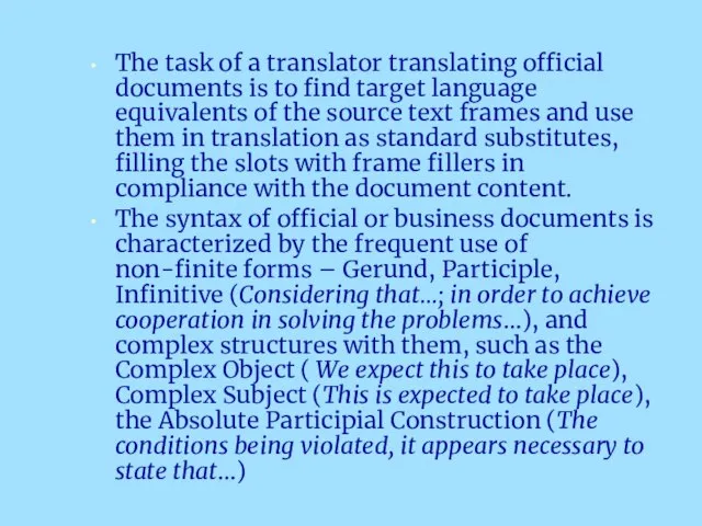 The task of a translator translating official documents is to find target