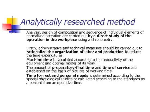 Analytically researched method Analysis, design of composition and sequence of individual elements