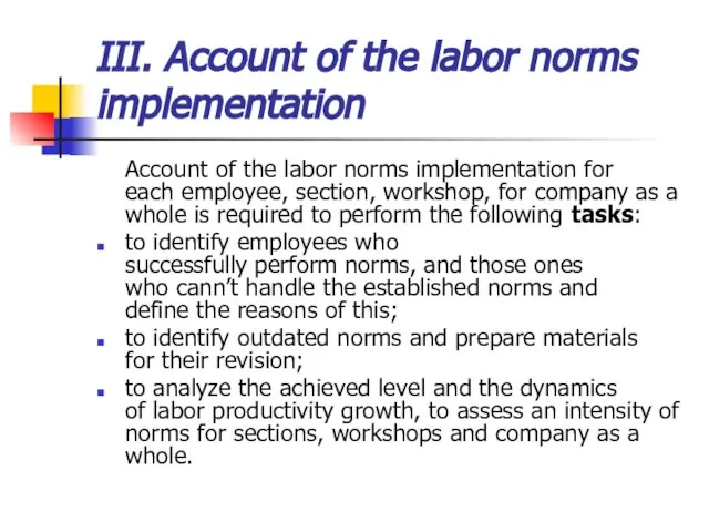 III. Account of the labor norms implementation Account of the labor norms