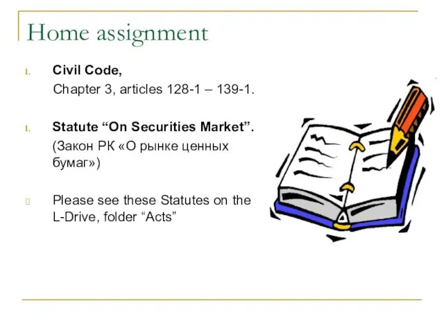 Home assignment Civil Code, Chapter 3, articles 128-1 – 139-1. Statute “On