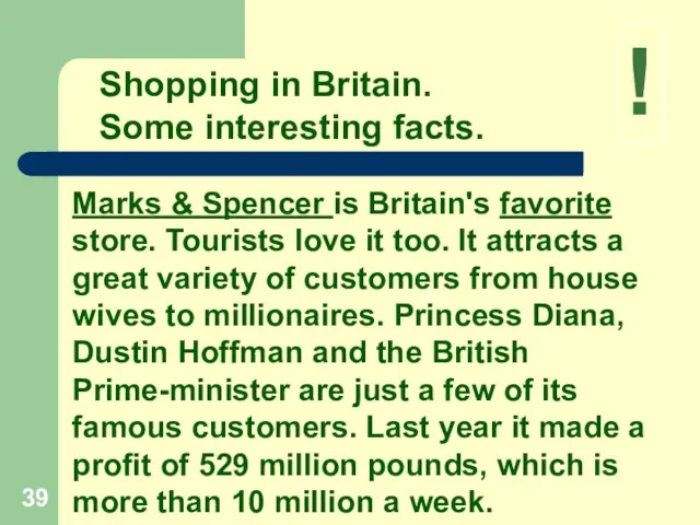 Marks & Spencer is Britain's favorite store. Tourists love it too. It