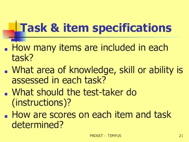 Task & item specifications How many items are included in each task?