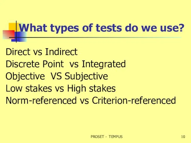 What types of tests do we use? Direct vs Indirect Discrete Point