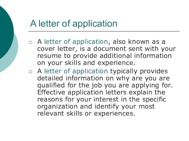 A letter of application A letter of application, also known as a