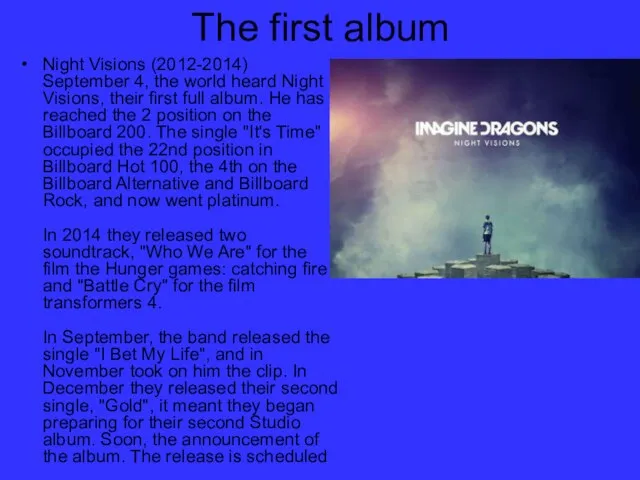 The first album Night Visions (2012-2014) September 4, the world heard Night