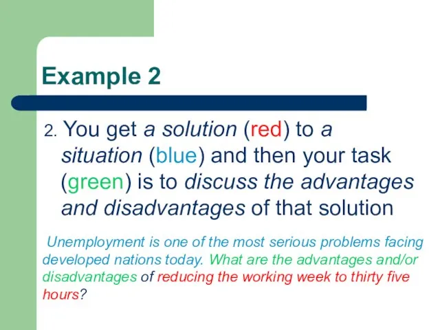 Example 2 2. You get a solution (red) to a situation (blue)