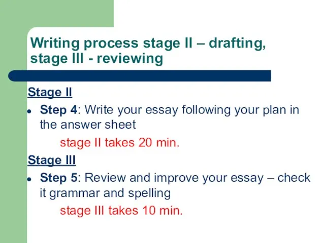 Writing process stage II – drafting, stage III - reviewing Stage II